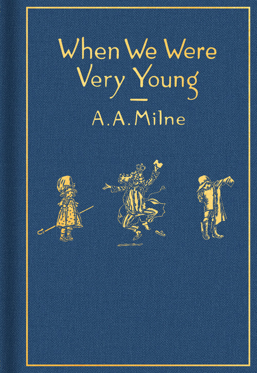 When We Were Very Young: Classic Gift Edition by A. A. Milne, Ernest H. Shepard, 9780593112328