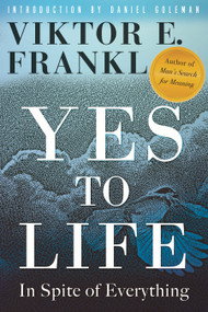 Yes to Life (In Spite of Everything) by Viktor E. Frankl, Daniel Goleman, Joelle Young, 9780807005552