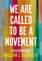 We Are Called to Be a Movement by William Barber, 9781523511242