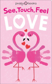 See, Touch, Feel: Love by Roger Priddy, 9781684490820