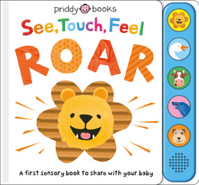 See, Touch, Feel: Roar (A First Sensory Book) by Roger Priddy, 9780312530129