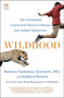 Wildhood (The Astounding Connections between Human and Animal Adolescents) by Barbara Natterson-Horowitz, Kathryn Bowers, 9781501164705