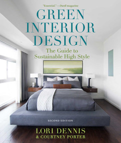 Green Interior Design (The Guide to Sustainable High Style) - 9781621537632 by Lori Dennis, Courtney Porter