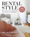 Rental Style (The Ultimate Guide to Decorating Your Apartment or Small Home) by Chelsey Brown, Kimberly Duran, 9781510758131