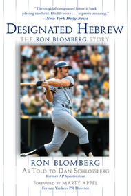 Designated Hebrew (The Ron Blomberg Story) - 9781683583745 by Ron Blomberg, Dan Schlossberg, Marty Appel, 9781683583745