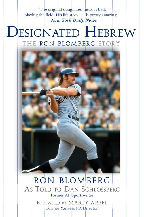Designated Hebrew (The Ron Blomberg Story) - 9781683583745 by Ron Blomberg, Dan Schlossberg, Marty Appel, 9781683583745