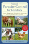 Natural Parasite Control for Livestock (Pasture Management, Chemical-Free Deworming, Growing Antiparasitics, and More) by Wendy Lombardi, 9781510757103