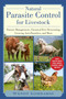 Natural Parasite Control for Livestock (Pasture Management, Chemical-Free Deworming, Growing Antiparasitics, and More) by Wendy Lombardi, 9781510757103