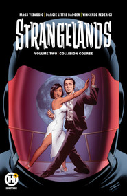 Strangelands Vol 2 by Magdalene Visaggio, Darcie Little Badger, Guillermo Sana, 9781643377179