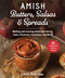 Amish Butters, Salsas & Spreads (Making and Canning Sweet and Savory Jams, Preserves, Conserves, and More) by Laura Anne Lapp, 9781680995992