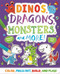 Dinos, Dragons, Monsters & More! by IglooBooks, 9781838525729
