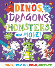 Dinos, Dragons, Monsters & More! (Press-out and Build Model Book) by IglooBooks, Yuyi Chen, 9781838525729