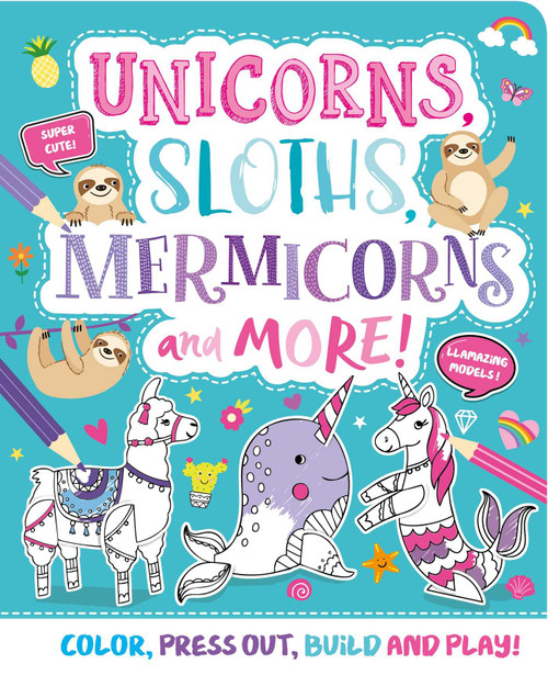 Unicorns, Sloths, Mermicorns and More! (Press-out and Build Model Book) by IglooBooks, Penny Bell, 9781838525705