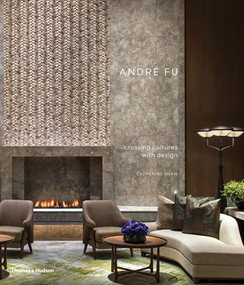 André Fu (Crossing Cultures with Design) by Catherine Shaw, 9780500022849