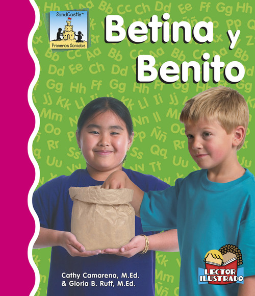 Betina Y Benito (Spanish Edition) by Cathy Camarena, M.Ed., Gloria Ruff, M.Ed., 9781496603142