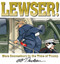LEWSER! (More Doonesbury in the Time of Trump) by G. B. Trudeau, 9781524859503