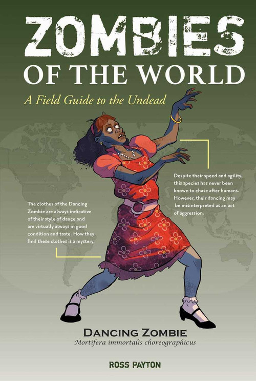 Zombies of the World (A Field Guide to the Undead) by Ross Payton, 9781524858834