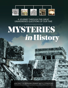 Mysteries in History (A Journey Through the Great Unanswered Questions of Our Time) by Editors of Chartwell Books, 9780785838364