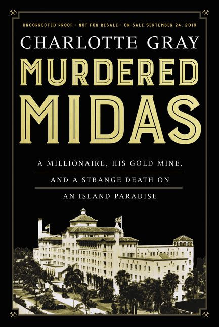 Murdered Midas (A Millionaire, His Gold Mine, and a Strange Death on an Island Paradise) - 9781443460163 by Charlotte Gray, 9781443460163