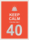 Keep Calm You're Only 40 (Miniature Edition) by Summersdale, 9781787835924
