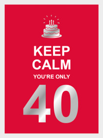Keep Calm You're Only 40 by Summersdale, 9781787835924