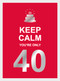 Keep Calm You're Only 40 by Summersdale, 9781787835924