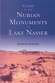 Guide to the Nubian Monuments on Lake Nasser by Jocelyn Gohary, 9789774244629