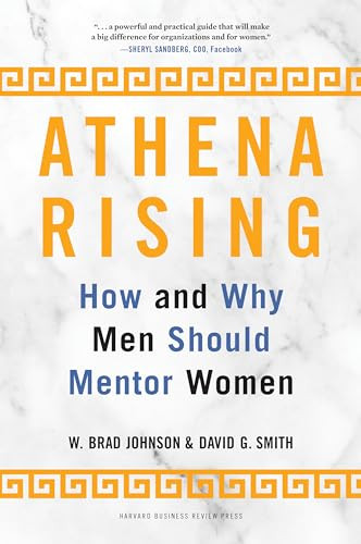 Athena Rising (How and Why Men Should Mentor Women) by W. Brad Johnson, David G. Smith, 9781633699458