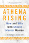 Athena Rising (How and Why Men Should Mentor Women) by W. Brad Johnson, David G. Smith, 9781633699458