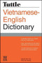 Tuttle Vietnamese-English Dictionary (Completely Revised and Updated Second Edition) by Nguyen Dinh Hoa, Phan Van Giuong, 9780804846738