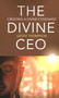 The Divine CEO (Creating a Divine Covenant) by Geoff Thompson, 9781789044249