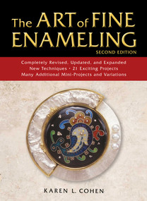 The Art of Fine Enameling by Karen L. Cohen, 9780811737920