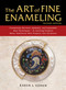 The Art of Fine Enameling by Karen L. Cohen, 9780811737920