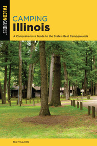 Camping Illinois - 9781493055364 by Ted Villaire, 9781493055364