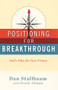 Positioning for Breakthrough (God's Plan for Your Victory) by Dan Stallbaum, 9781732885998