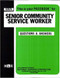 Senior Community Service Worker - 9780837326764 by National Learning Corporation, 9780837326764
