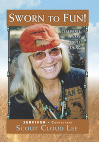 Sworn to Fun! (Celebrate Every Little Thing) by Scout Cloud Lee, 9781571781819