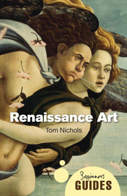 Renaissance Art (A Beginner's Guide) by Tom Nichols, 9781851687244