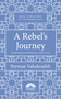 A Rebel's Journey (Mostafa Sho'aiyan and Revolutionary Theory in Iran) by Peyman Vahabzadeh, 9781786076205