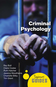 Criminal Psychology (A Beginner's Guide) by Ray Bull, Claire Cooke, Ruth Hatcher, 9781851687077