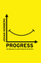 Progress (Ten Reasons to Look Forward to the Future) by Johan Norberg, 9781786070654