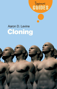 Cloning (A Beginner's Guide) by Aaron D. Levine, 9781851685226