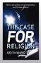 The Case for Religion by Keith Ward, 9781851685455