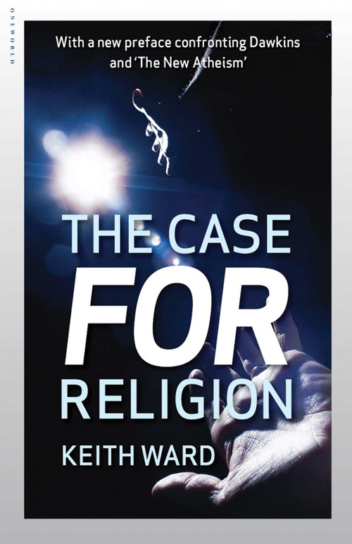 The Case for Religion by Keith Ward, 9781851685455