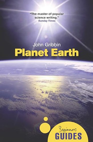 Planet Earth (A Beginner's Guide) by John R. Gribbin, 9781851688289