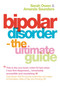 Bipolar Disorder (The Ultimate Guide) by Sarah Owen, Amanda Saunders, 9781851686049