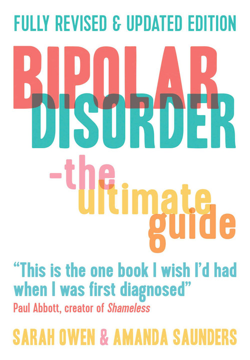 Bipolar Disorder (The Ultimate Guide) - 9781780745435 by Sarah Owen, Amanda Saunders, 9781780745435