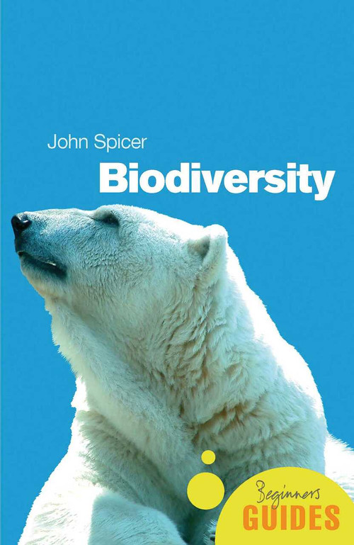 Biodiversity (A Beginner's Guide) by John Spicer, 9781851684717