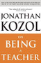 On Being a Teacher by Jonathan Kozol, 9781851686315
