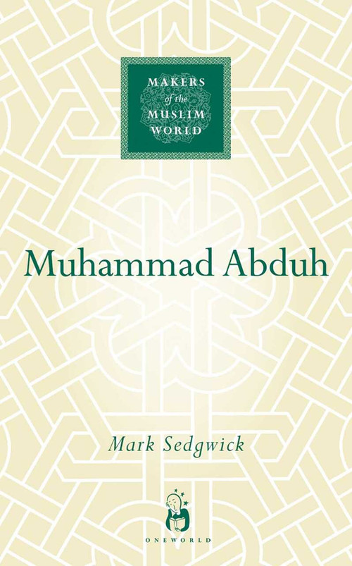 Muhammad Abduh by Mark Sedgwick, 9781851684328